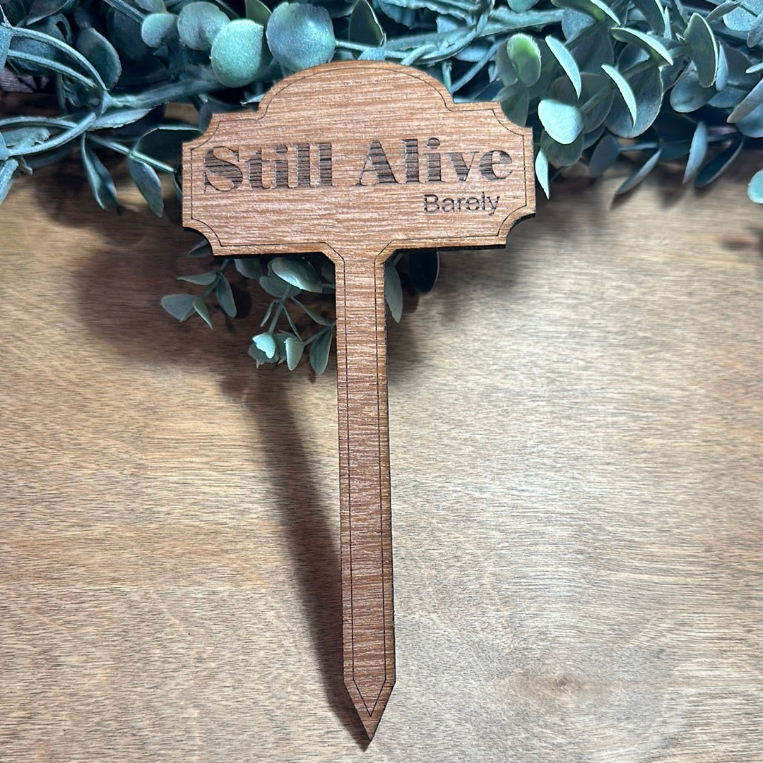 Still Alive Plant stake