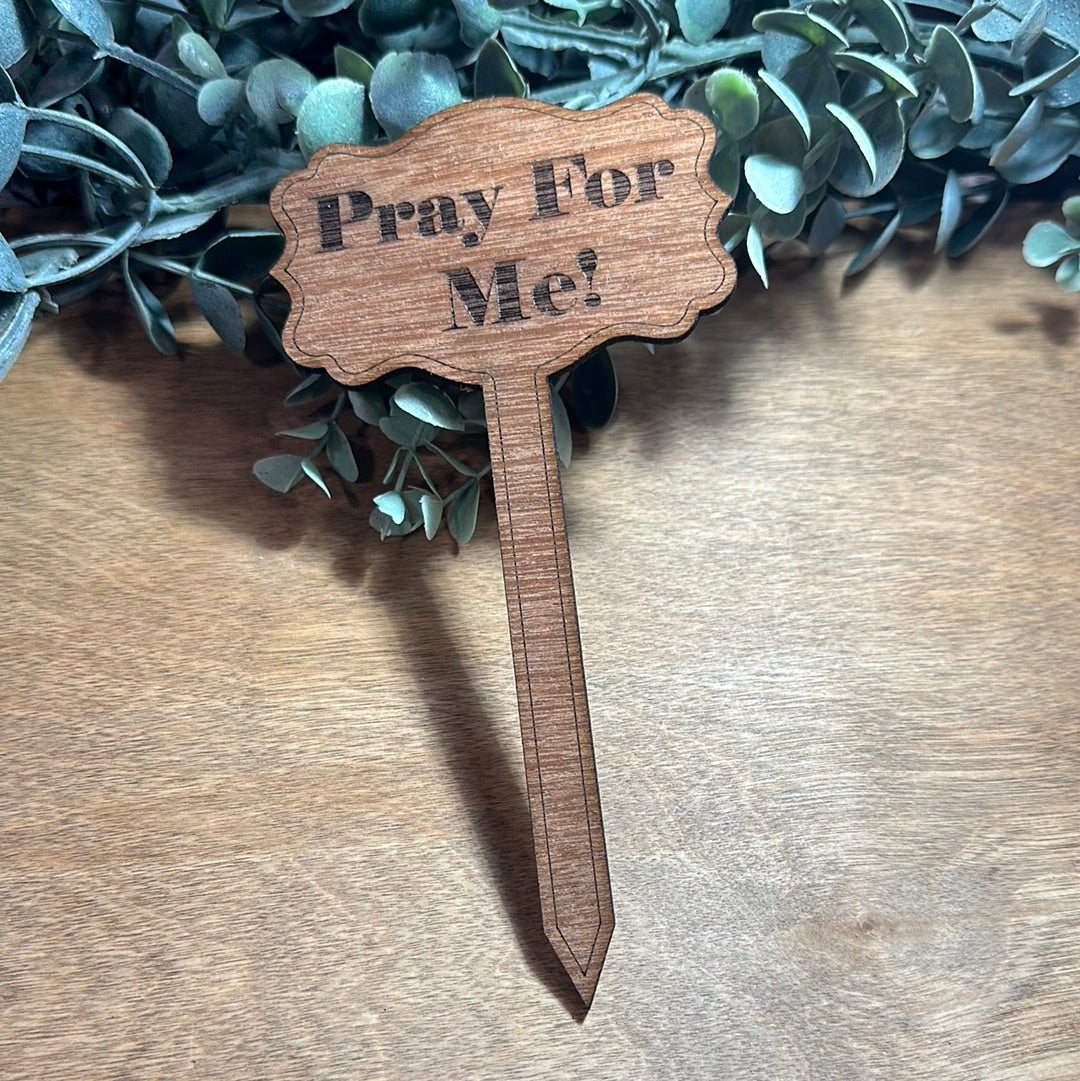 Pray For Me Plant stake