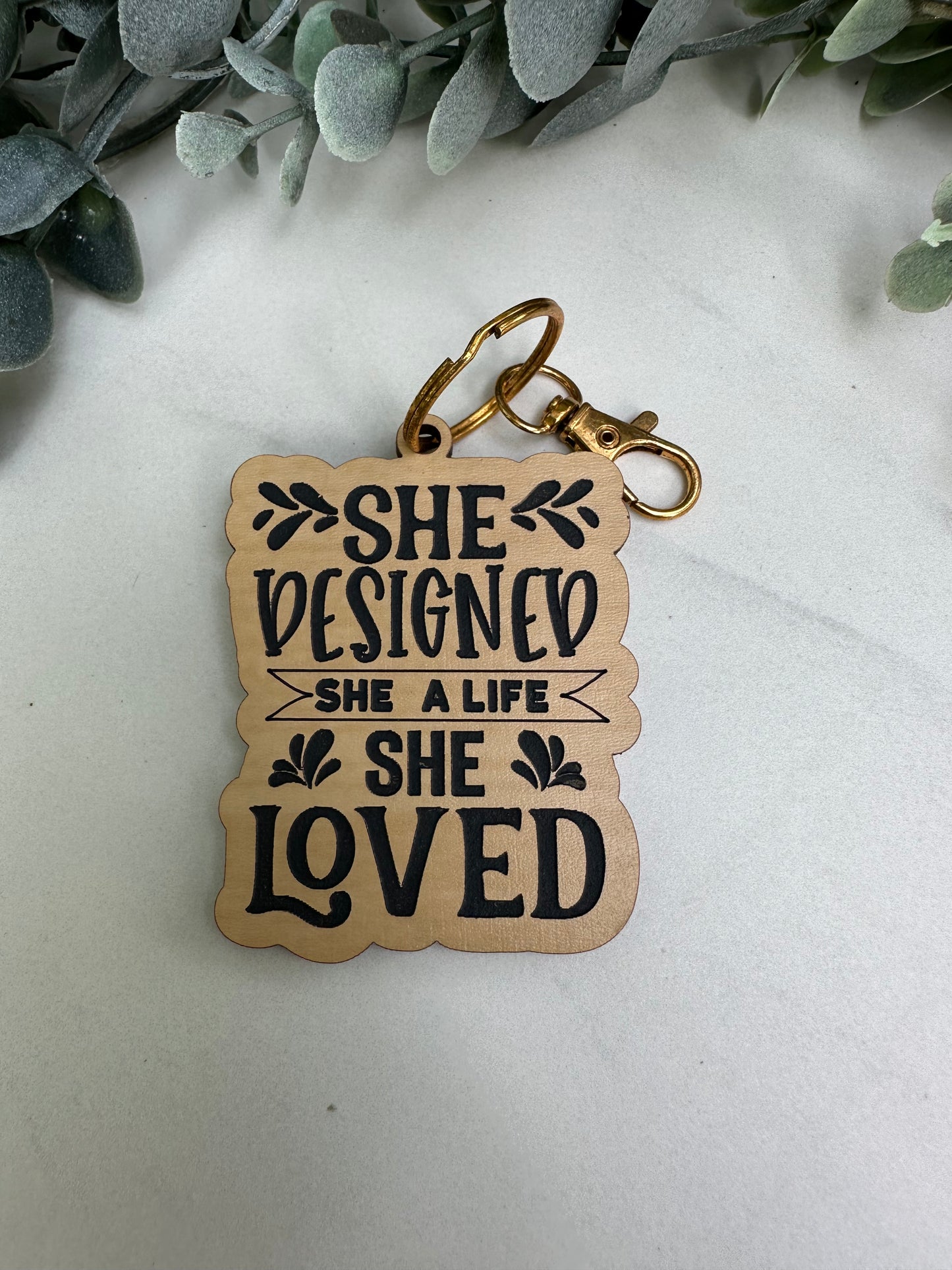 "She Designed A Life She Loved " Keychain