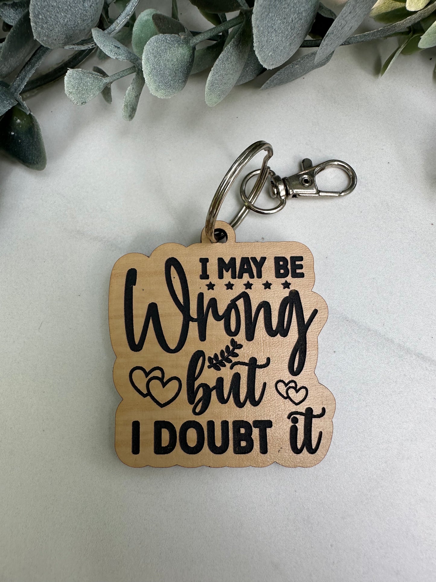 I Doubt It Keychain