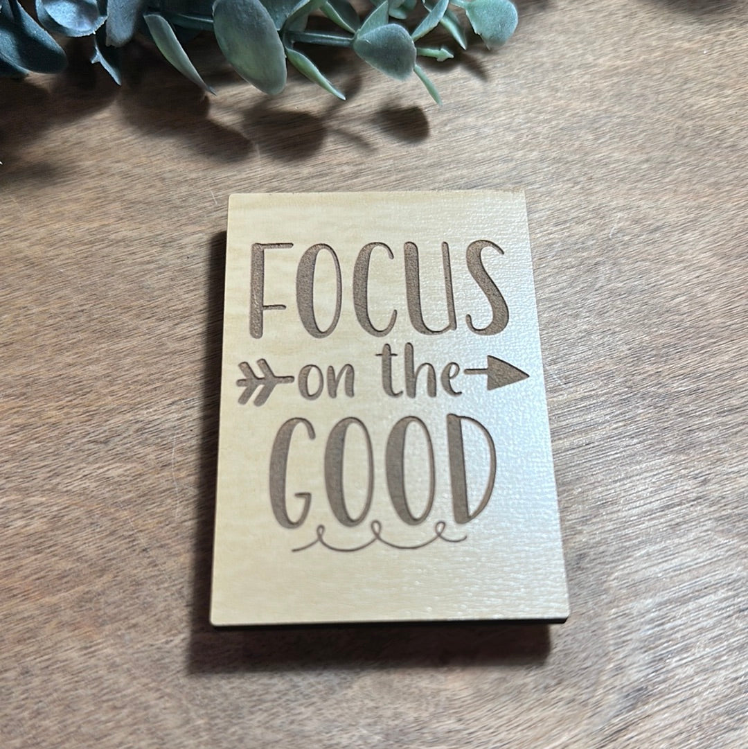 Focus on the Good Magnet