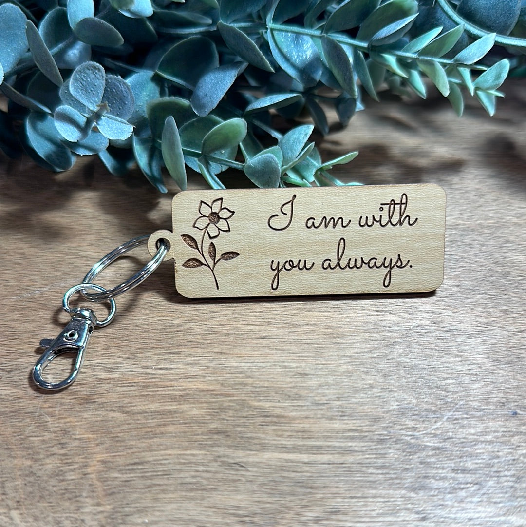 "I am with you Always" Keychain