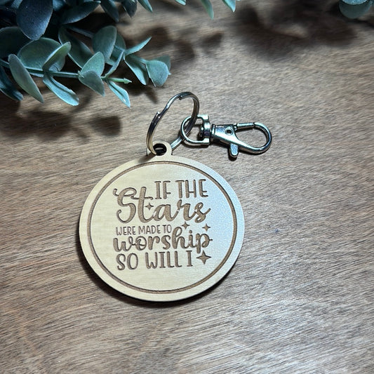 If the Stars were Made to Worship so Will I Keychain
