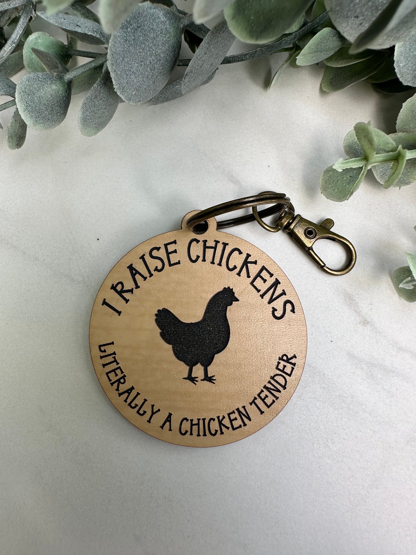 "I Raise Chickens....Chicken Tender" Keychain (Round)