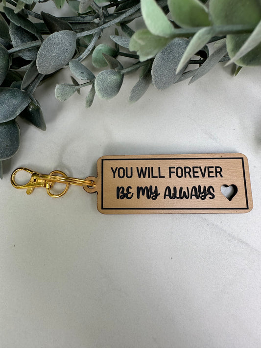 Forever and Always Keychain