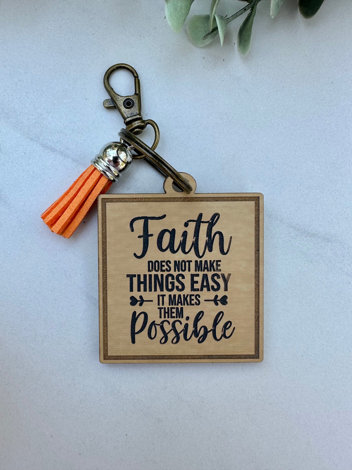 Faith does not make things easy..."Keychain