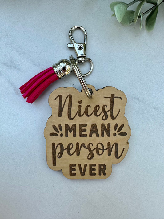 "Nicest Mean Person Ever" keychain