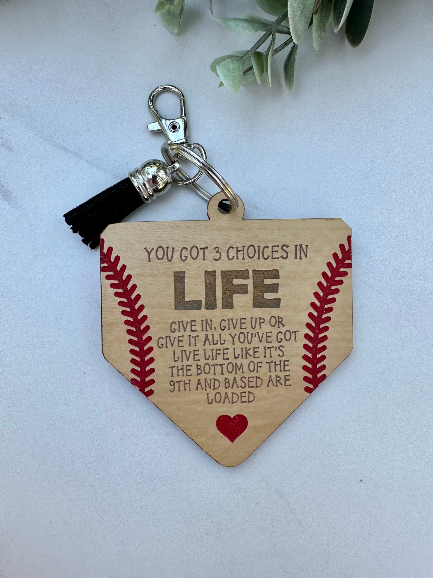Baseball- You got 3 choices in Life Keychain