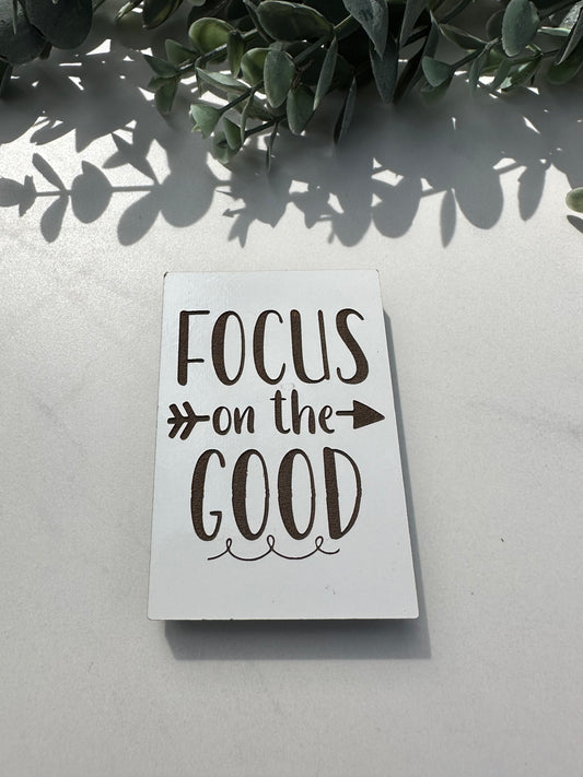 Focus on the Good Magnet