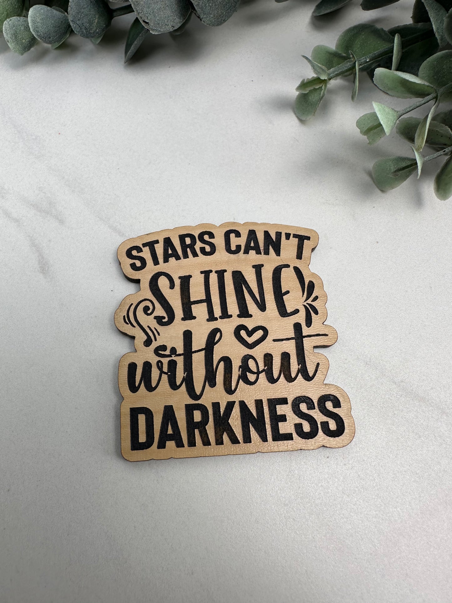 Stars Can't Shine Without Darkness Magnet